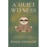 A Quiet Witness-When Living a Story is Louder Than Telling It