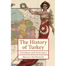 The History of Turkey: Grandeur and Grievance