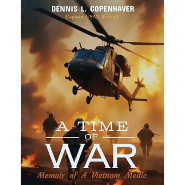 A Time Of War: Memoir of a Vietnam Medic