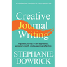 Creative Journal Writing: A Guided Journey of Self-Expression, Personal Growth, and Supportive Reflection