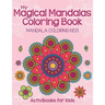 My Magical Mandalas Coloring Book: Mandala Coloring Kids