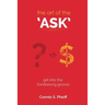 The Art of the Ask: Get in your fundraising groove