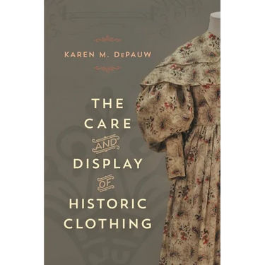 The Care and Display of Historic Clothing