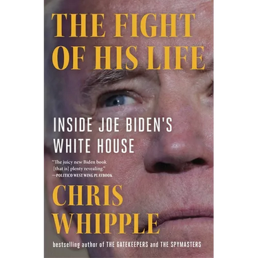 The Fight of His Life: Inside Joe Biden's White House
