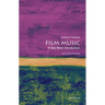 Film Music: A Very Short Introduction