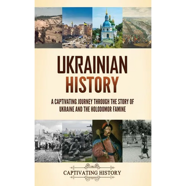 Ukrainian History: A Captivating Journey Through the Story of Ukraine and the Holodomor Famine