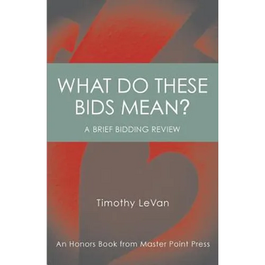 What Do These Bids Mean?: An Honors Book from Master Point Press