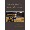 Farmer Pirates and Dancing Cows