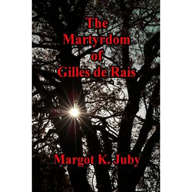 The Martyrdom of Gilles de Rais