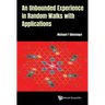 An Unbounded Experience in Random Walks with Applications