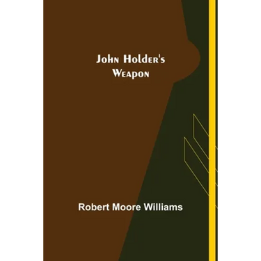 John Holder's Weapon
