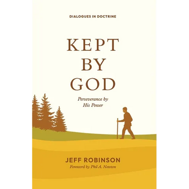 Kept by God: Perseverance by His Power