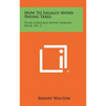 How to Legally Avoid Paying Taxes: Plain Language Money Making Book, No. 2