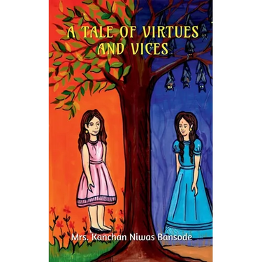 A Tale of Virtues & Vices