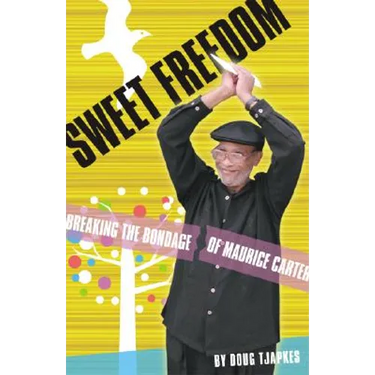 Sweet Freedom: Breaking the Bondage of Maurice Carter