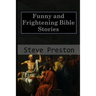 Funny and Frightening Bible Stories