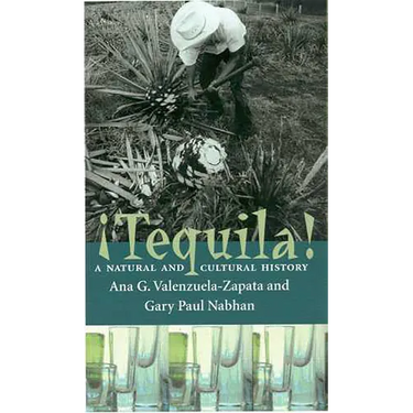 Tequila!: A Natural and Cultural History