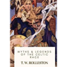 Myths & Legends of the Celtic Race