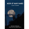 Moon of Many Names: a year of poems