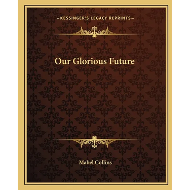 Our Glorious Future