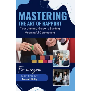 Mastering the Art of Rapport Your Ultimate Guide to Building Meaningful Connections