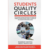 Students Quality Circles: An innovative concept and practice for schools and colleges to develop Quality mindset in students for the corporate w