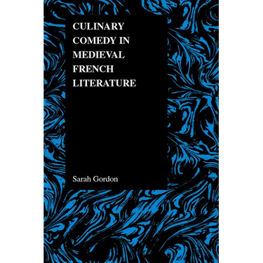 Culinary Comedy in Medieval French Literature