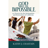 God of the Impossible!: 30-Prayers for the Redemption and Restoration of California