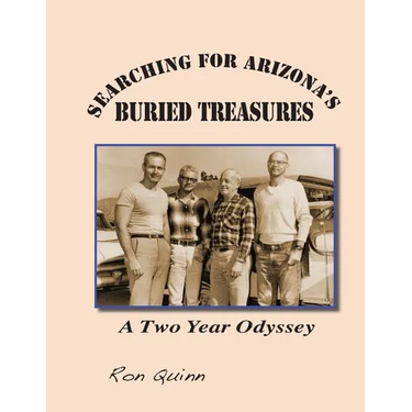 Searching for Arizona's Buried Treasures: A Two Year Odyssey