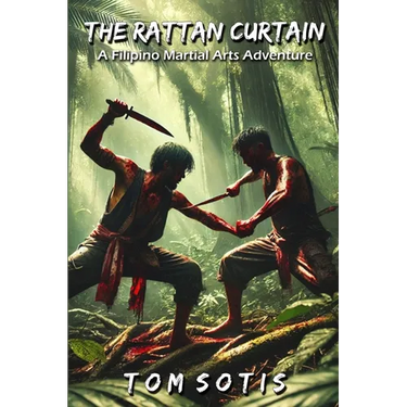 The Rattan Curtain: A Filipino Martial Arts Adventure