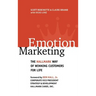 Emotion Marketing: The Hallmark Way of Winning Customers for Life
