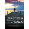 Enfrentando Nuestros Temores