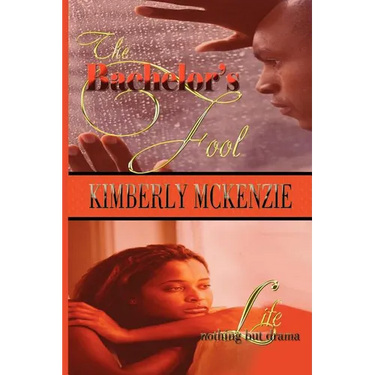 The Bachelor's Fool & Life, Nothing But Drama