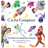 C Is for Conspiracy: The ABC's of Conspiracy Theories