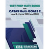 Test Prep Math Book for CASAS Math GOALS 2 Level E-Forms 929M and 930M