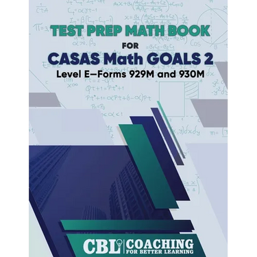 Test Prep Math Book for CASAS Math GOALS 2 Level E-Forms 929M and 930M