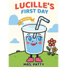 Lucille: Lucille's First Day