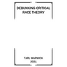 Critical Race Theory Debunked