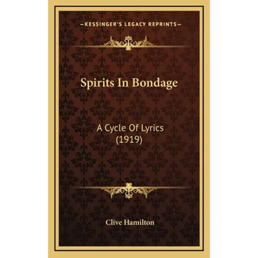 Spirits In Bondage: A Cycle Of Lyrics (1919)