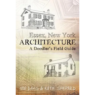 Essex, New York Architecture: A Doodler's Field Guide