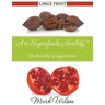 Are Superfoods Healthy? (Large Print): The Benefits of Superfoods