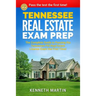 Tennessee Real Estate Exam Prep: The Complete Guide to Passing the Tennessee PSI Real Estate License Exam the First Time!