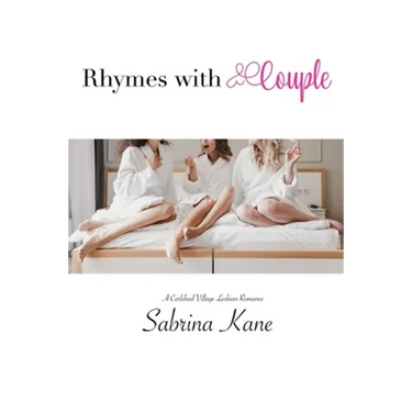 Rhymes with Couple: A Carlsbad Village Lesbian Romance