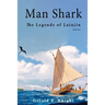 Man Shark: The Legends of Lainjin, Book One