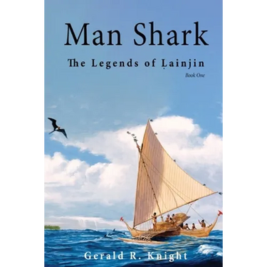 Man Shark: The Legends of Lainjin, Book One