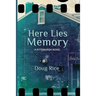 Here Lies Memory: A Pittsburgh Novel