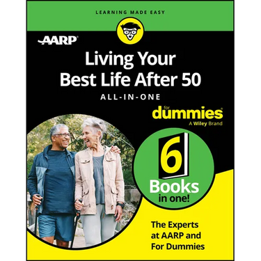 Living Your Best Life After 50 All-In-One for Dummies