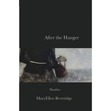 After the Hunger: Stories