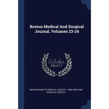 Boston Medical And Surgical Journal, Volumes 23-24