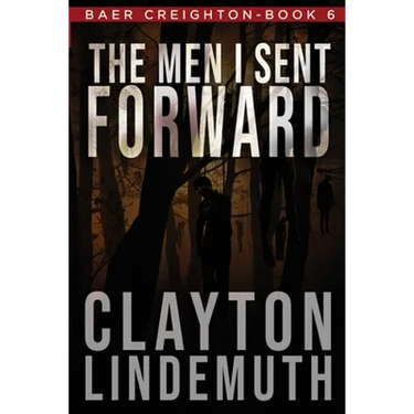 The Men I Sent Forward